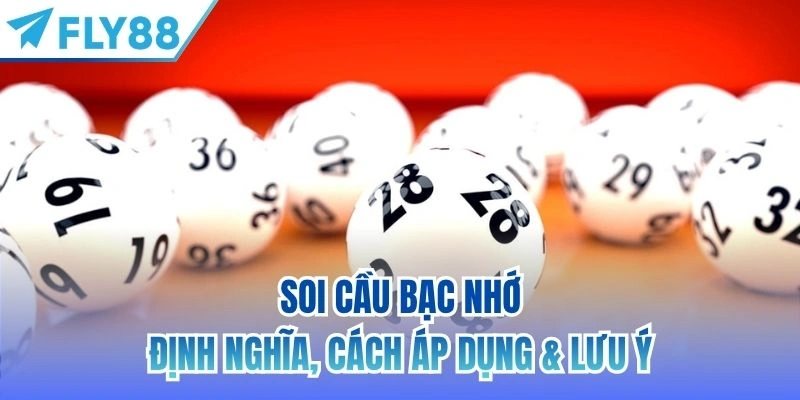 soi cầu bạc nhớ